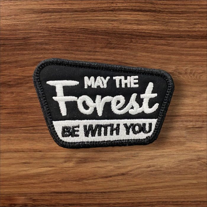 may the forest be with you patch embroidery