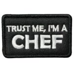 Trust Me I'm A CHEF Embroidered Patch