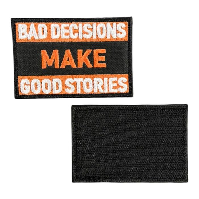 bad decisions make good stories moral patch pec cirtli