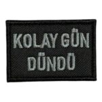 kolay gun dundu written patch 6x4 cm