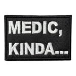 medic kinda funny morale embroidery patch